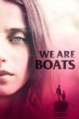 We Are Boats (Vidas Entrelazadas)