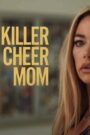 Killer Cheer Mom (Madrastra Peligrosa)