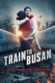 Train to Busan – Estación Zombie (2016)